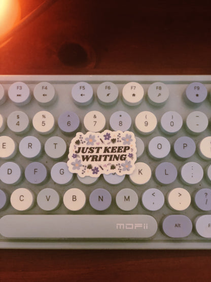 Just Keep Writing Sticker